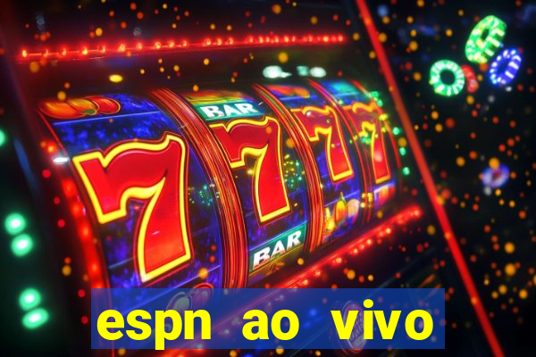 espn ao vivo online gratis